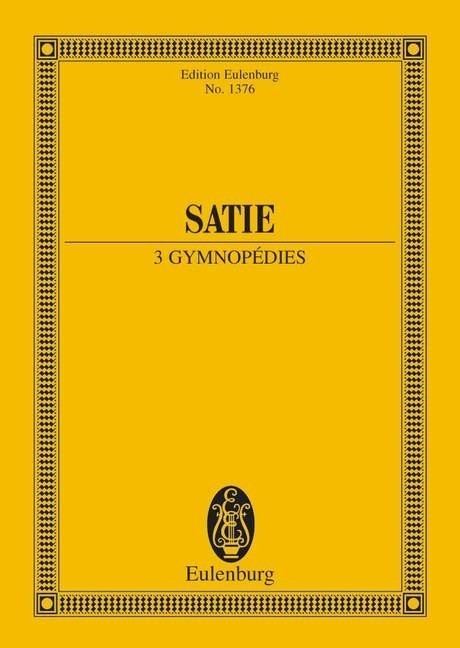 Satie: 3 Gymnopdies (Study Score) published by Eulenburg